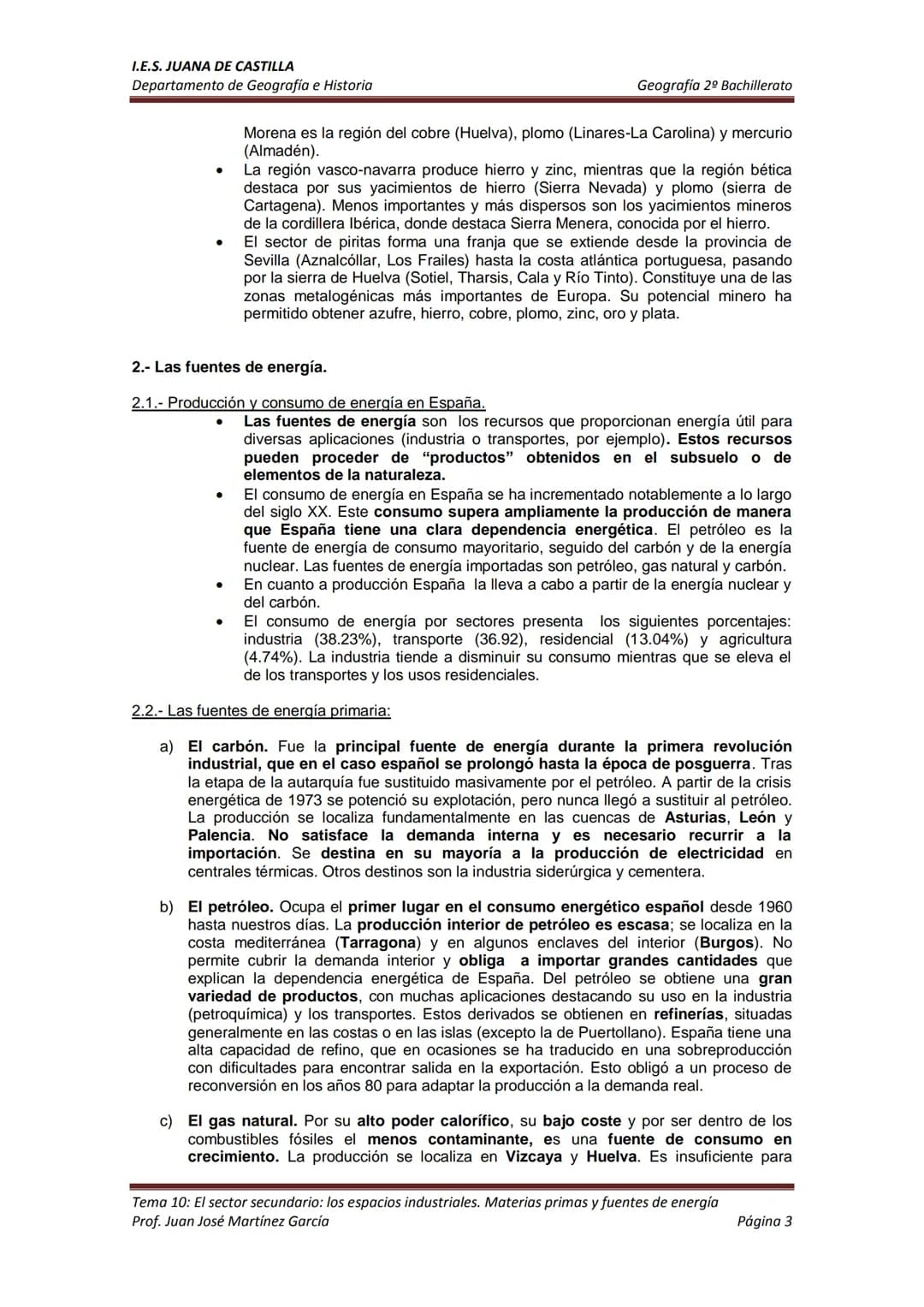 I.E.S. JUANA DE CASTILLA
Departamento de Geografía e Historia
TEMA 10: EL SECTOR SECUNDARIO: LOS ESPACIOS INDUSTRIALES. MATERIAS
PRIMAS Y FU