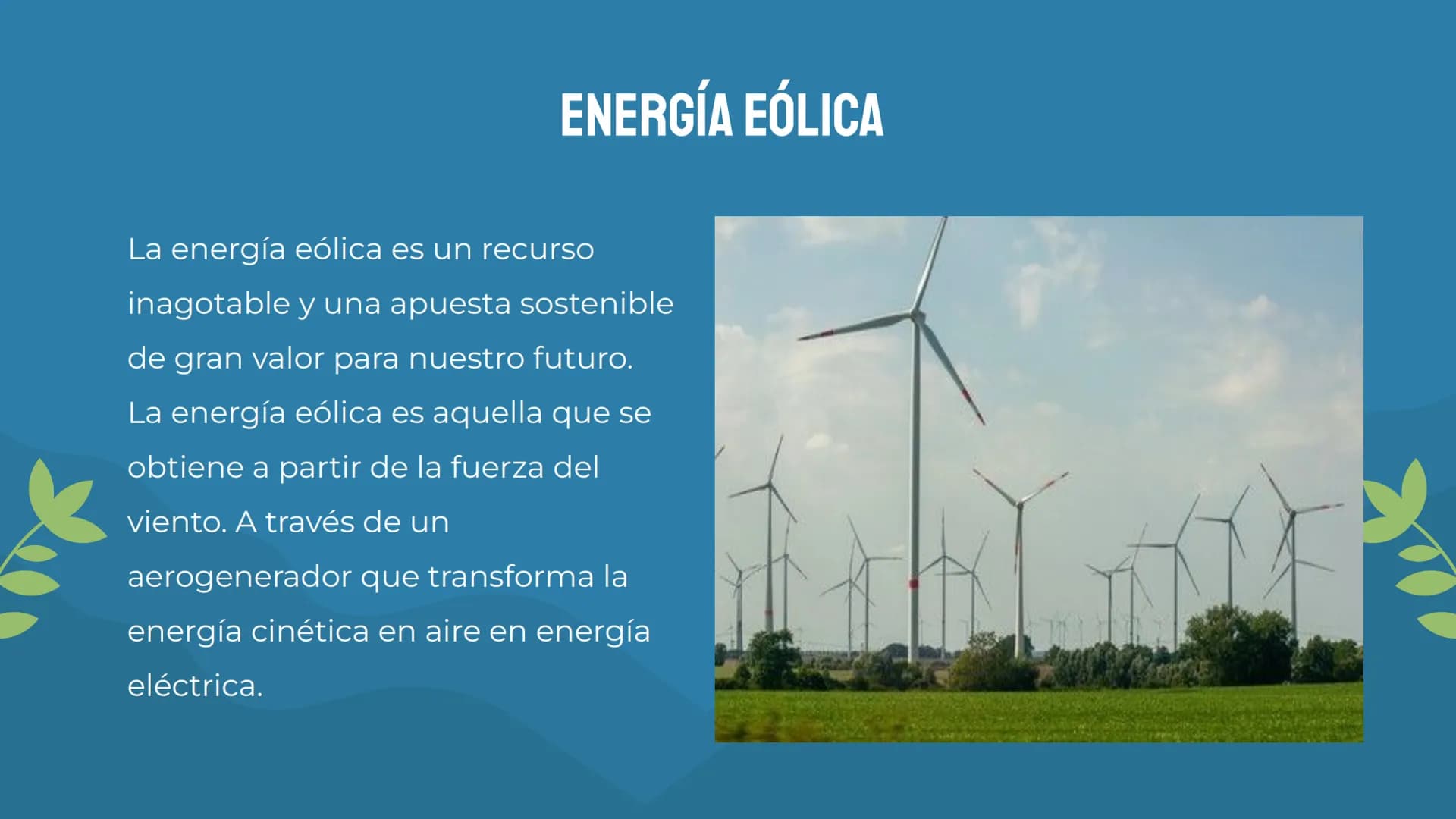 ENERGÍAS
RENOVABLES
į OI
ENERGÍA RENOVABLE
03
ENERGÍA SOLAR
ÍNDICE
02
ENERGÍA GEOTÉRMICA
04
ENERGÍA EÓLICA 05
ENERGÍA HIDRAÚLICA
ÍNDICE
07
E