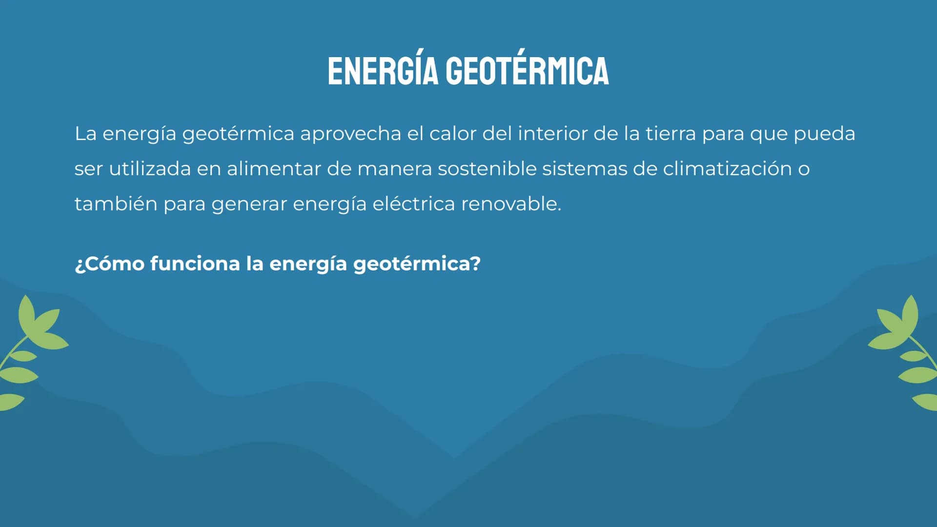 ENERGÍAS
RENOVABLES
į OI
ENERGÍA RENOVABLE
03
ENERGÍA SOLAR
ÍNDICE
02
ENERGÍA GEOTÉRMICA
04
ENERGÍA EÓLICA 05
ENERGÍA HIDRAÚLICA
ÍNDICE
07
E