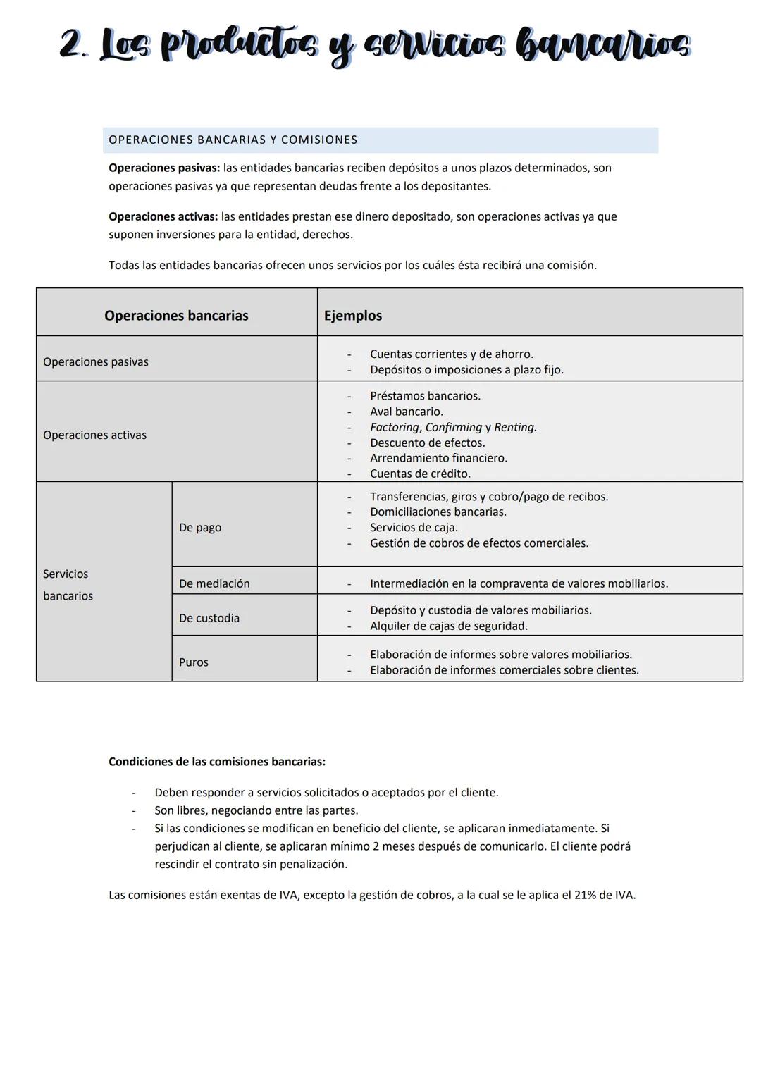 # 2. Los productos y servicios bancarios

OPERACIONES BANCARIAS Y COMISIONES

Operaciones pasivas: las entidades bancarias reciben depósitos