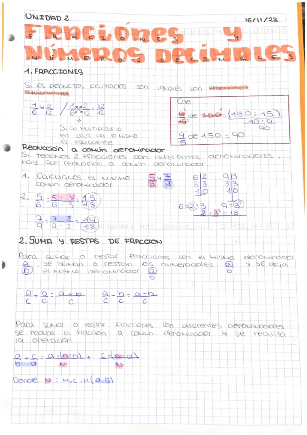 UNIDAD 2
NÚMEROS Decimales
1. FRACCIONES
Si los productos cruzados son
equivalentes
2.
b
1-2
12
↓
Si al Multiplicar 10
en
cruz 00
equivalent