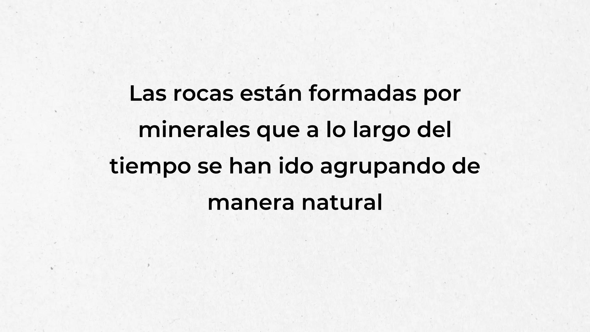 BIOLOGIA Y GEOLOGIA. -3 DE ESO-
LAS ROCAS
DT: MIRIAM INTRODUCCION
La otra consecuencia de los procesos geológicos es la
formación y la trans