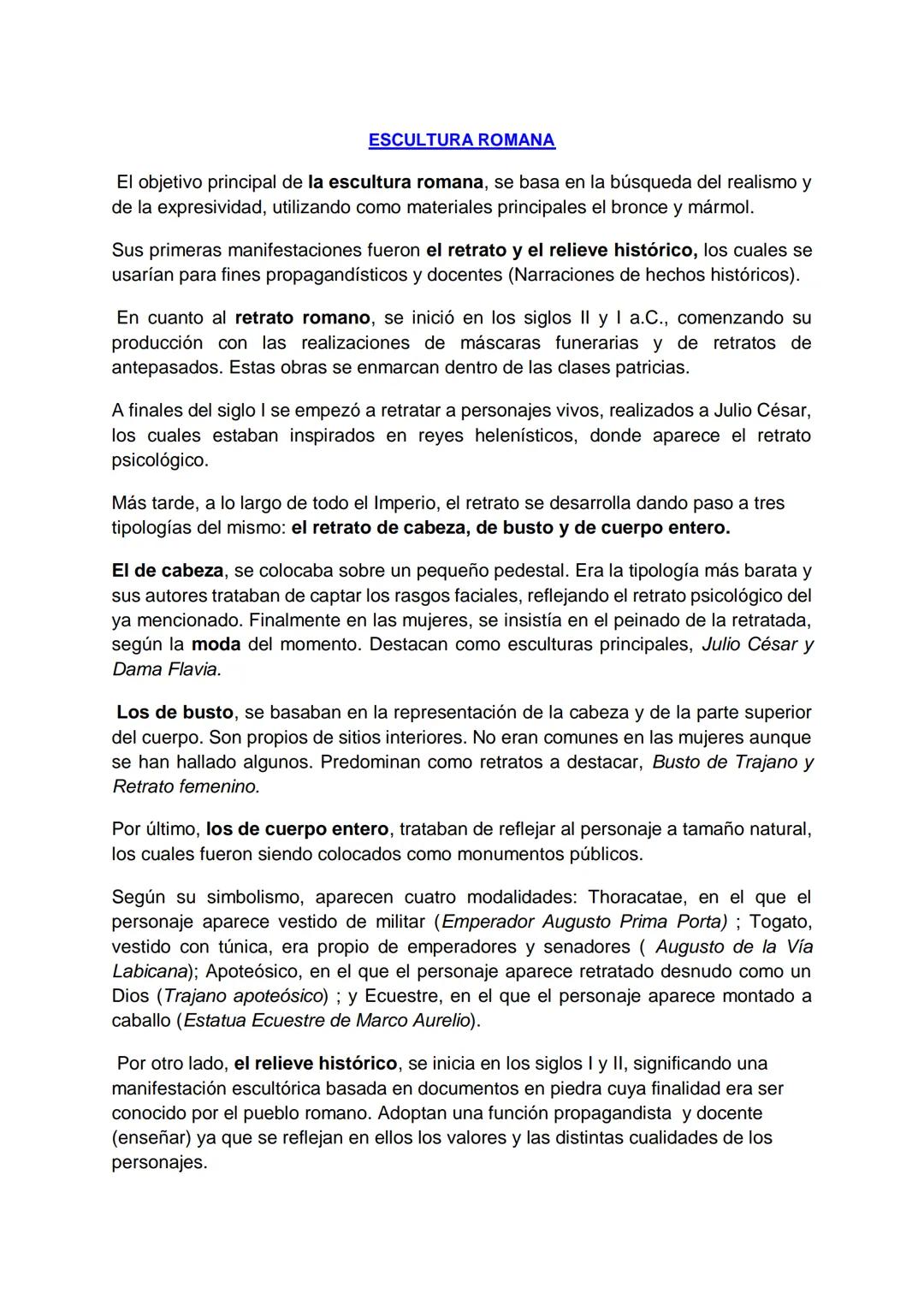 # ESCULTURA ROMANA

El objetivo principal de la escultura romana, se basa en la búsqueda del realismo y
de la expresividad, utilizando como 