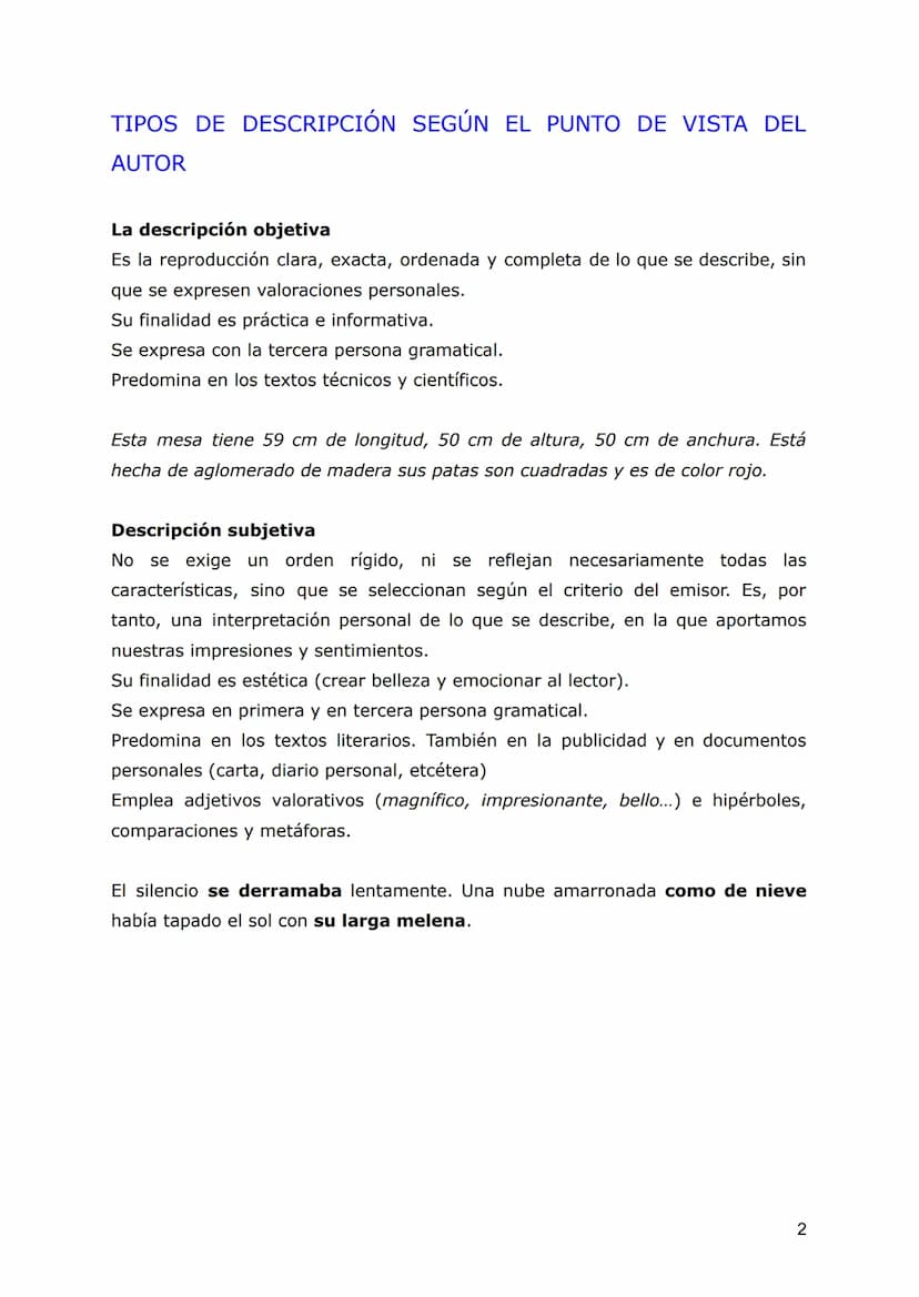 LA DESCRIPCIÓN
Es un texto en el que se expresan las cualidades o características de una
persona, de un animal, de un objeto, de un paisaje,