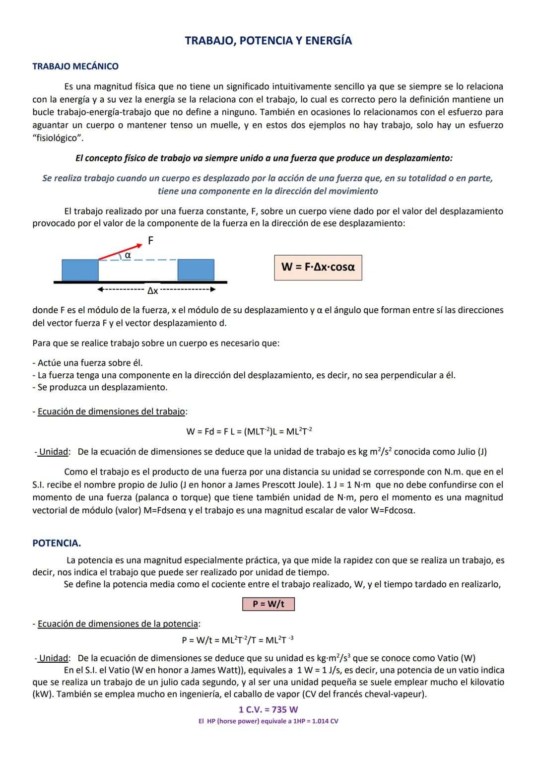 TRABAJO MECÁNICO
Es una magnitud física que no tiene un significado intuitivamente sencillo ya que se siempre se lo relaciona
con la energía