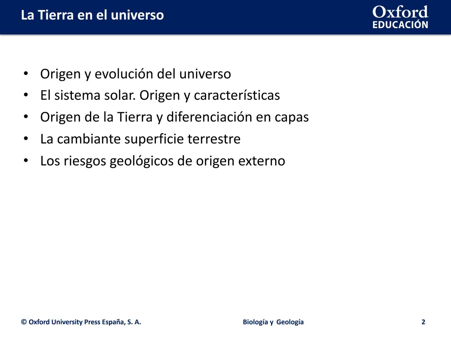 LA TIERRA EN EL
UNIVERSO
Oxford
EDUCACIÓN
paty
Min gatin
Nogla y Ged
Biología y Geología
D
DOMI MINA La Tierra en el universo
●
●
Origen y e