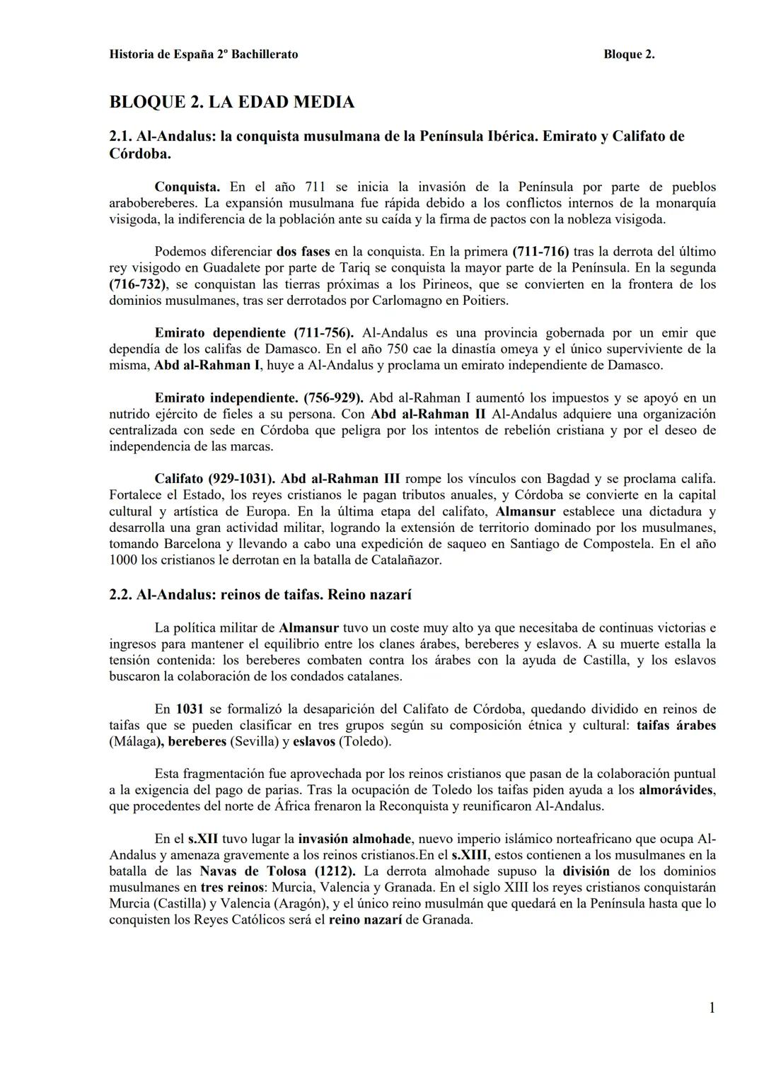 Historia de España 2º Bachillerato

BLOQUE 2. LA EDAD MEDIA
Bloque 2.

2.1. Al-Andalus: la conquista musulmana de la Península Ibérica. Emir