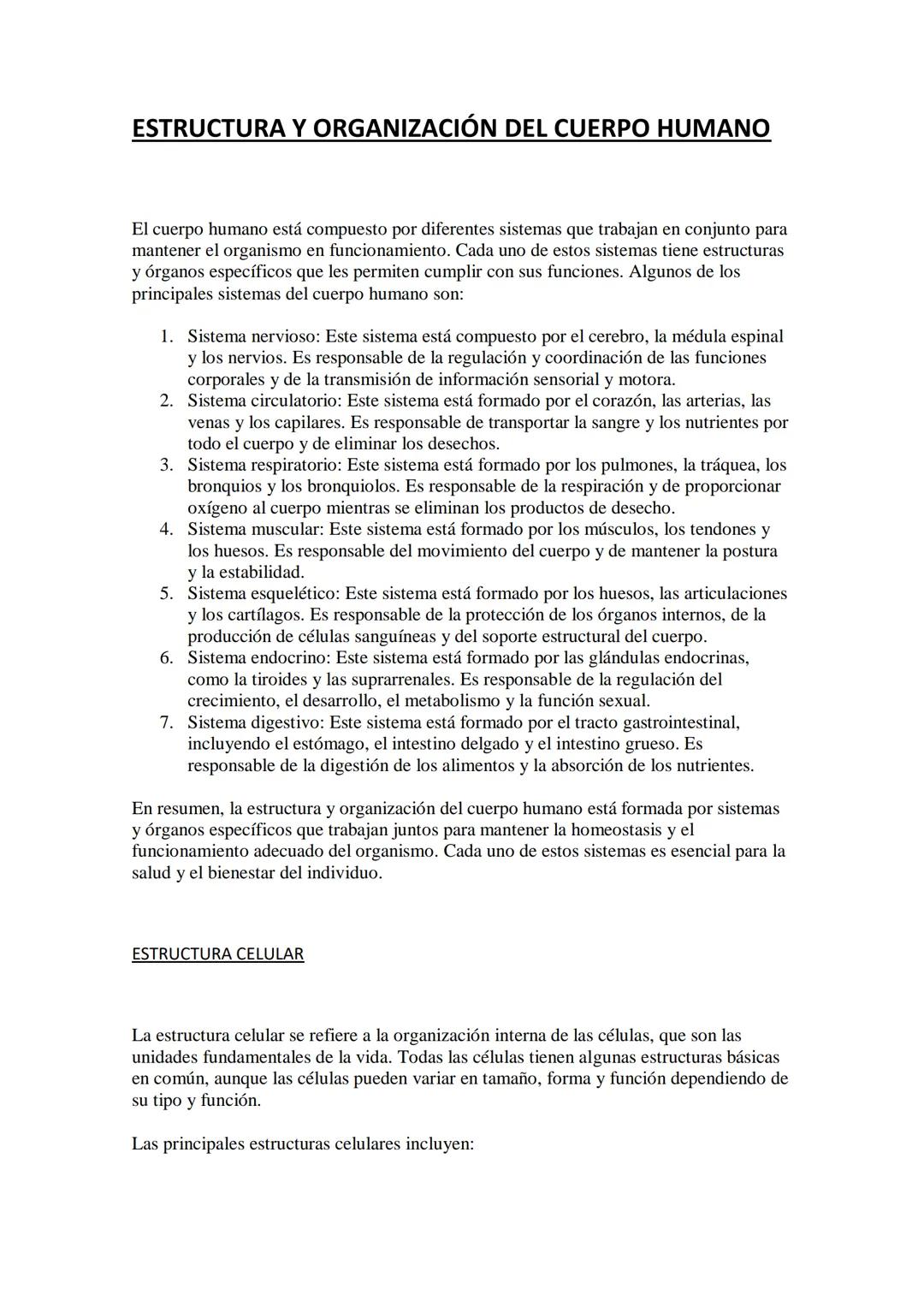 # ESTRUCTURA Y ORGANIZACIÓN DEL CUERPO HUMANO

El cuerpo humano está compuesto por diferentes sistemas que trabajan en conjunto para
mantene