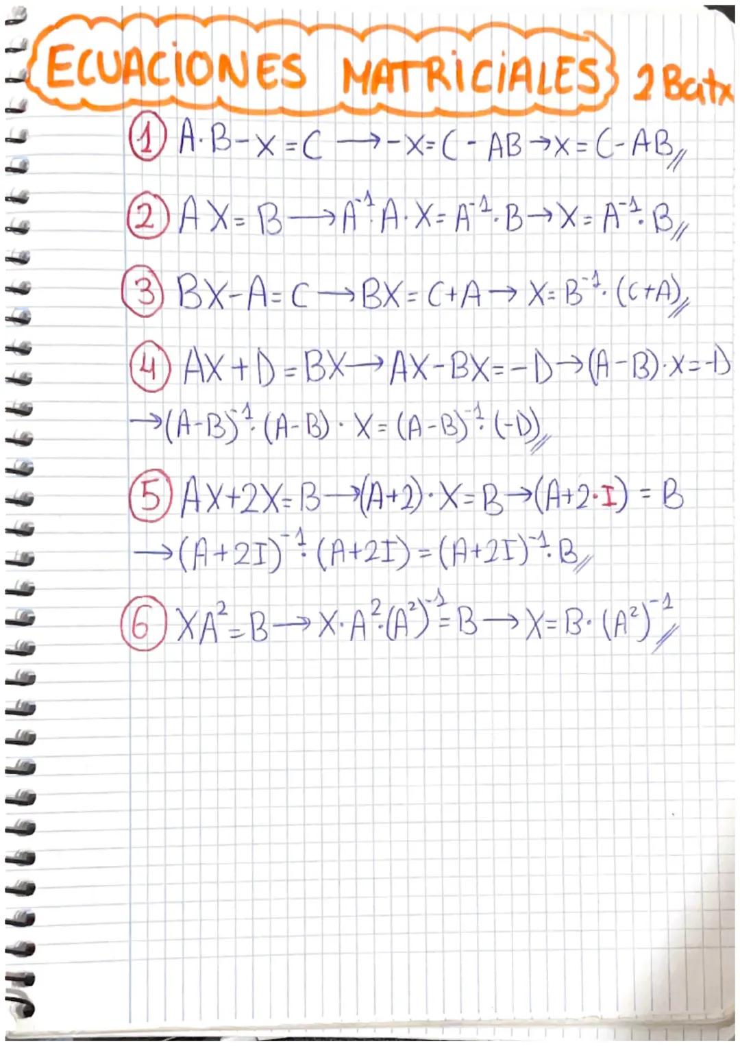 777777775
ECUACIONES MATRICIALES 2 Batx
1 A·B-X=C → - x = ( - AB →X = (-AB₁,
2AX BA¹AX-A²₁²₁ ·B →X = A²³²-B₂
3 BX-A=C¬BX=C+A → X= B²³¹. (C+A