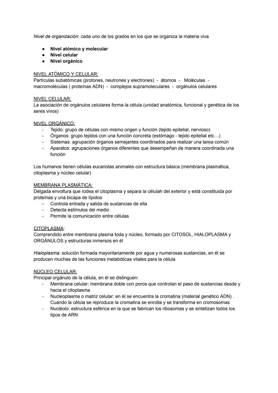 Nivel de organización: cada uno de los grados en los que se organiza la materia viva
Nivel atómico y molecular
Nivel celular
Nivel orgánico
