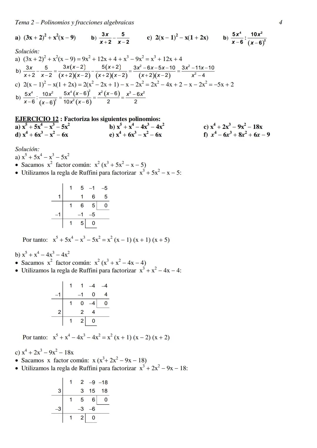 
<h2 id="ejerciciosresueltosdepolinomiosyfraccionesalgebraicas">EJERCICIOS RESUELTOS DE POLINOMIOS Y FRACCIONES ALGEBRAICAS</h2>
<h3 id="eje