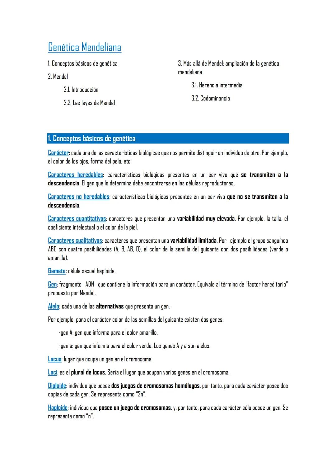 Genética Mendeliana
1. Conceptos básicos de genética
2. Mendel
2.1. Introducción
2.2. Las leyes de Mendel
3. Más allá de Mendel: ampliación 