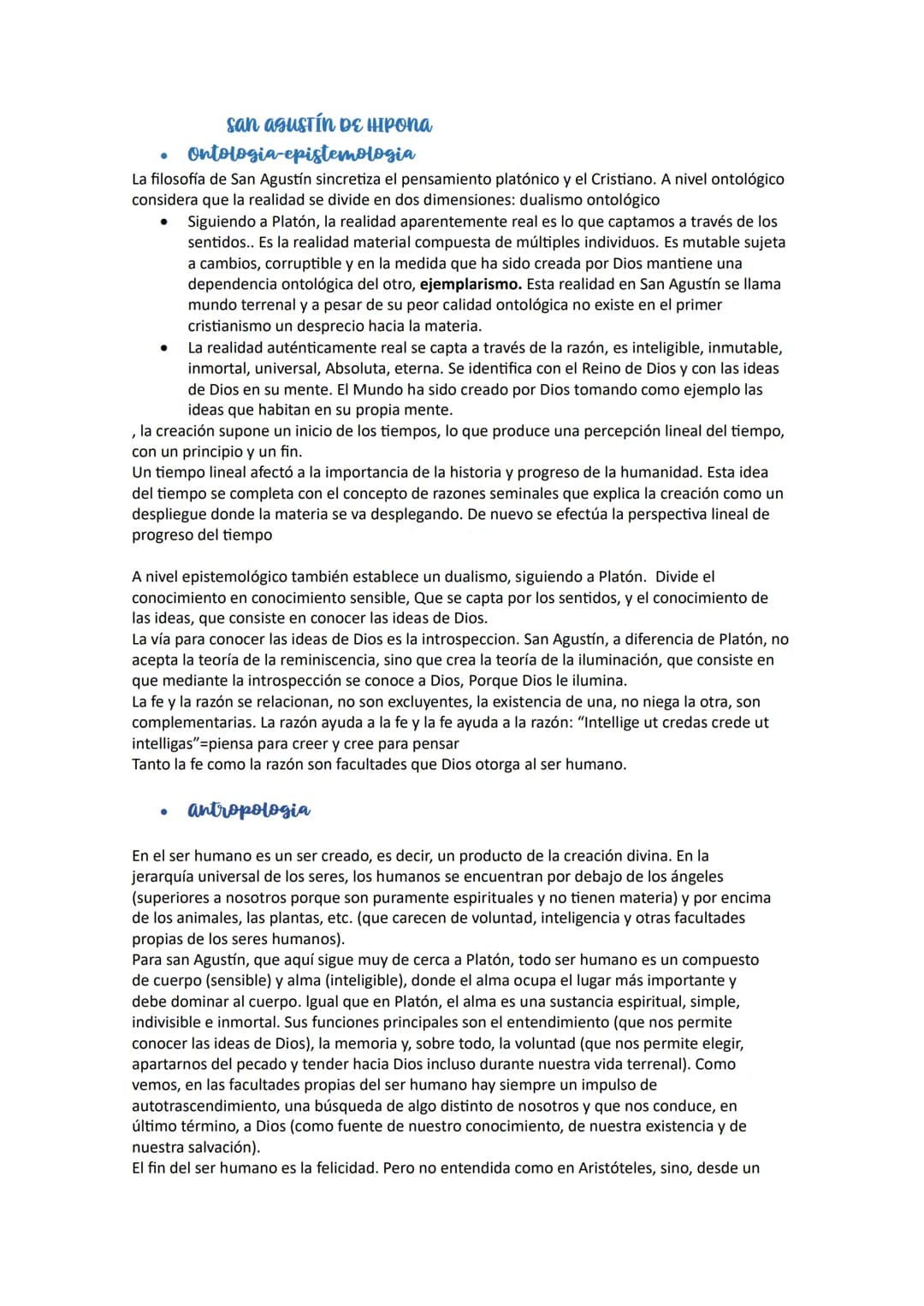 san agustín DE HIPONA
Ontologia-epistemologia
La filosofía de San Agustín sincretiza el pensamiento platónico y el Cristiano. A nivel ontoló