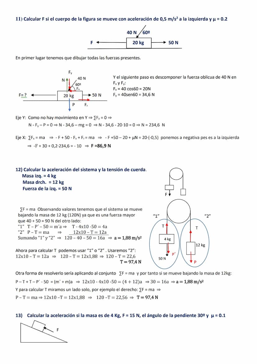 8) Sea una fuerza F de 250 N que tira horizontalmente de un bloque de masa de 10 kg que se encuentra
sobre un plano horizontal. Determinar l