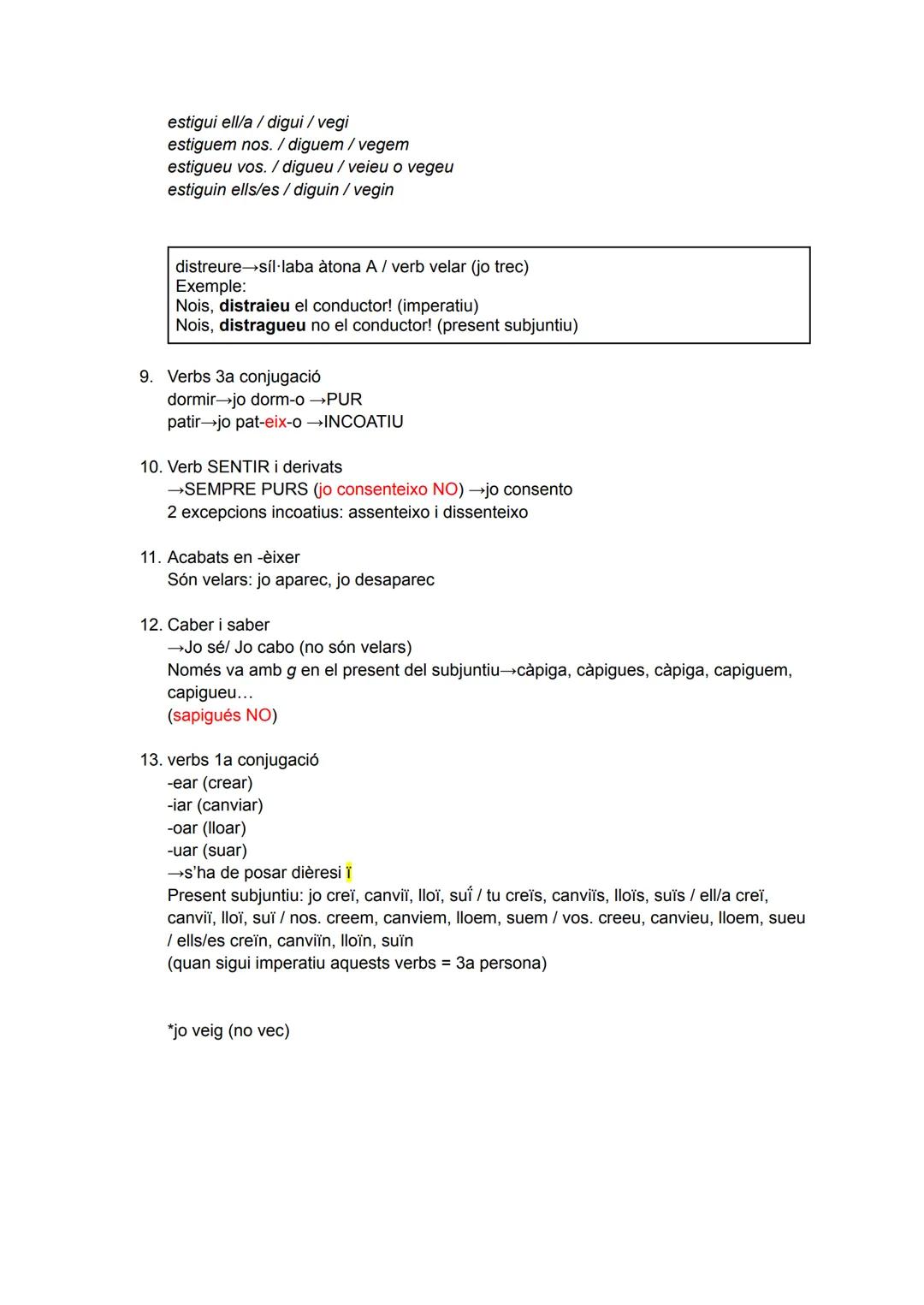 VERBS IRREGULARS
Participi es fa servir per fer les formes compostes (jo he...)
IRREGULARITATS
1. Participis:
Compte!!
caber: cabut (NO capi