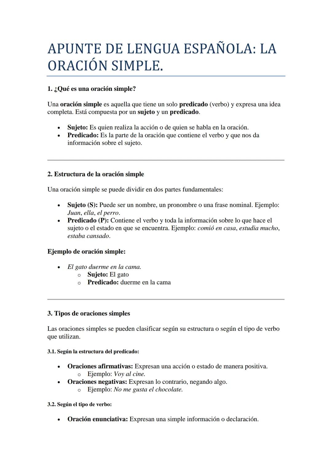 # APUNTE DE LENGUA ESPAÑOLA: LA
ORACIÓN SIMPLE.

1. ¿Qué es una oración simple?

Una oración simple es aquella que tiene un solo predicado (