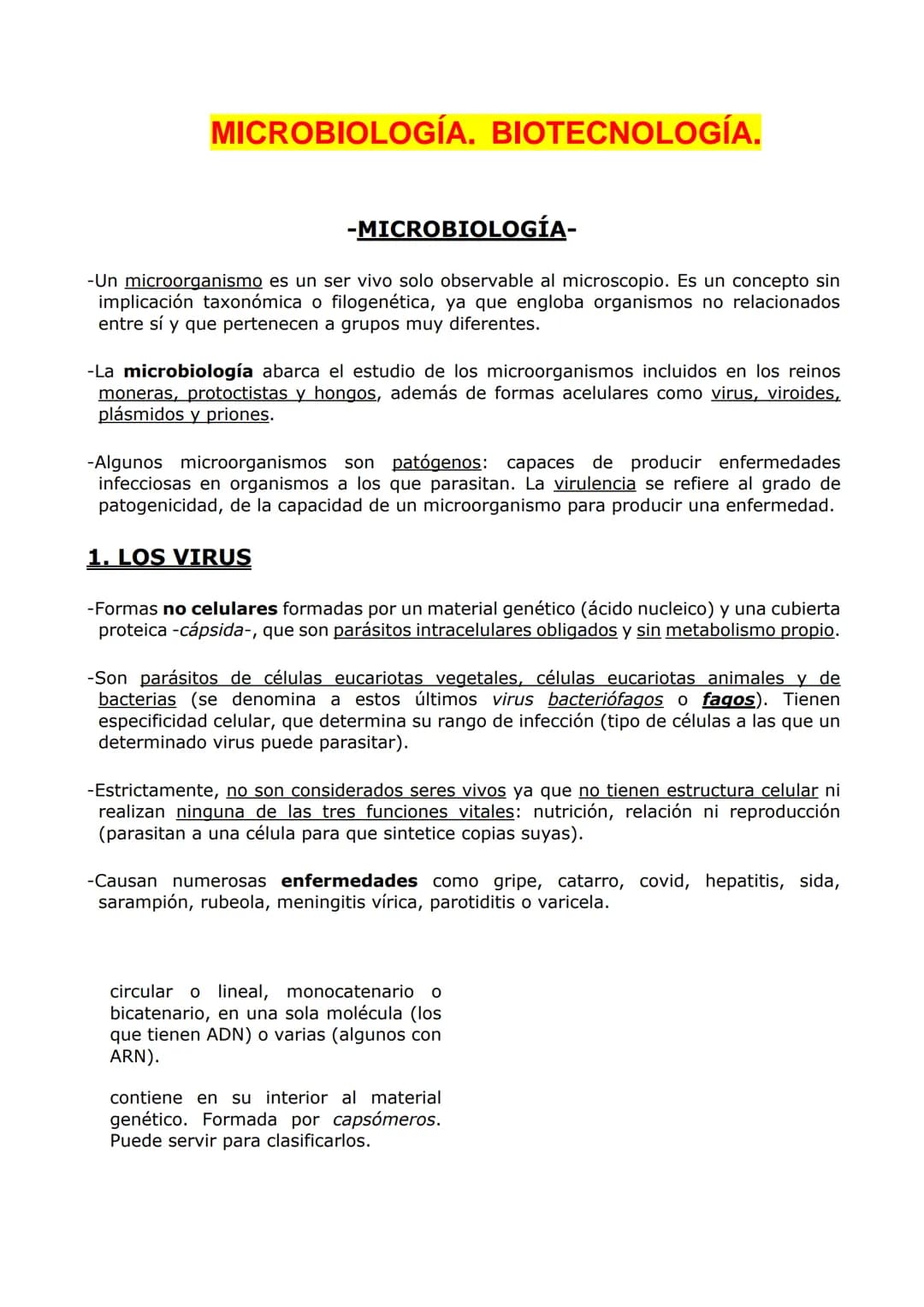 MICROBIOLOGÍA. BIOTECNOLOGÍA.
-MICROBIOLOGÍA-
-Un microorganismo es un ser vivo solo observable al microscopio. Es un concepto sin
implicaci