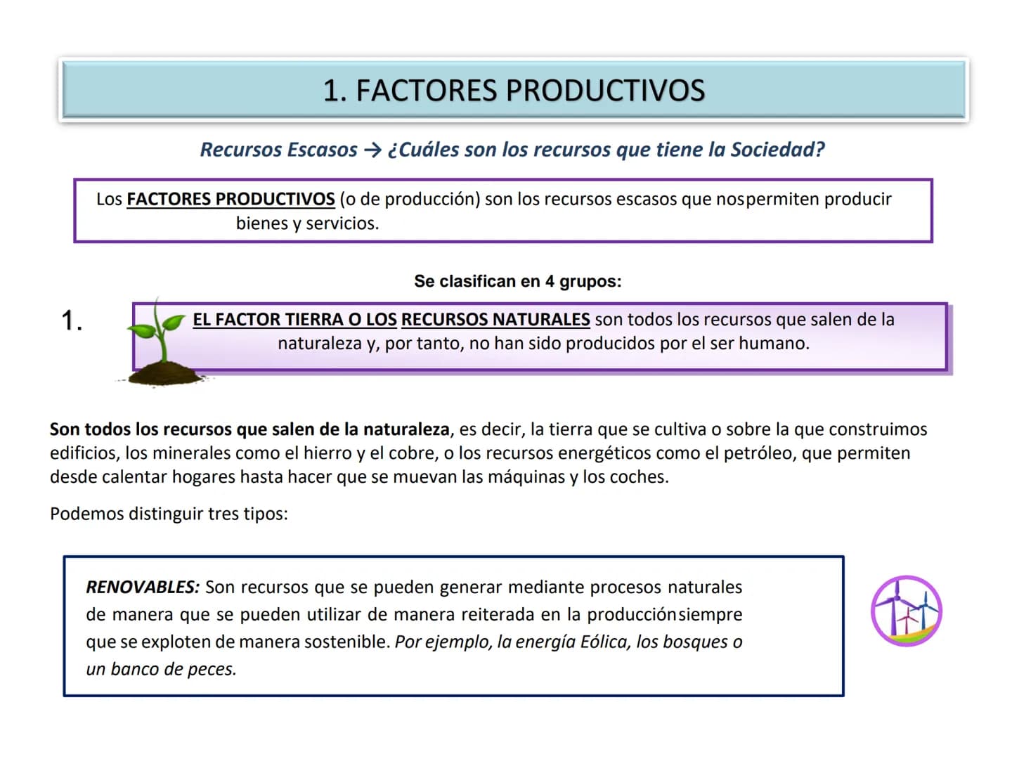 TEMA 2. LA PRODUCCIÓN Y EL CRECIMIENTO
ECONÓMICO
1. Los Factores productivos
2. Eficiencia y productividad
3. Los modelos económicos y su le