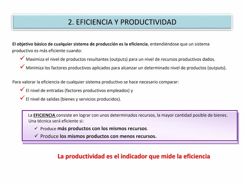 TEMA 2. LA PRODUCCIÓN Y EL CRECIMIENTO
ECONÓMICO
1. Los Factores productivos
2. Eficiencia y productividad
3. Los modelos económicos y su le