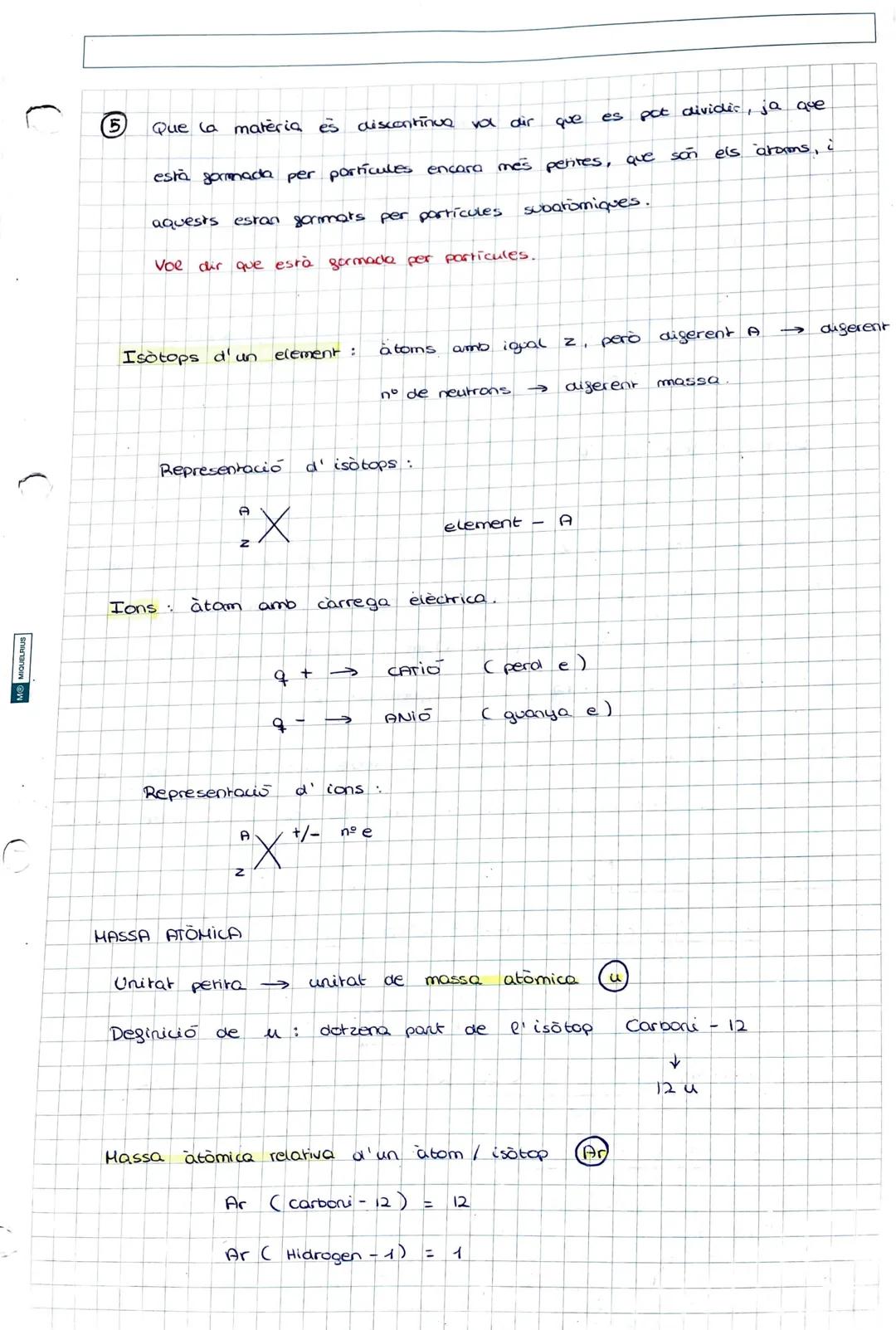 D
C
MIQUELRIUS
MIQUELRIUS
simbol
35Ci
to Ti
22
208
³Pb²+
82
Tota
19
a
36
12
нд
31 p³.
1. Els àtoms
ELEMENTS i TAULA PERIODICA
17
3 tipus:
22