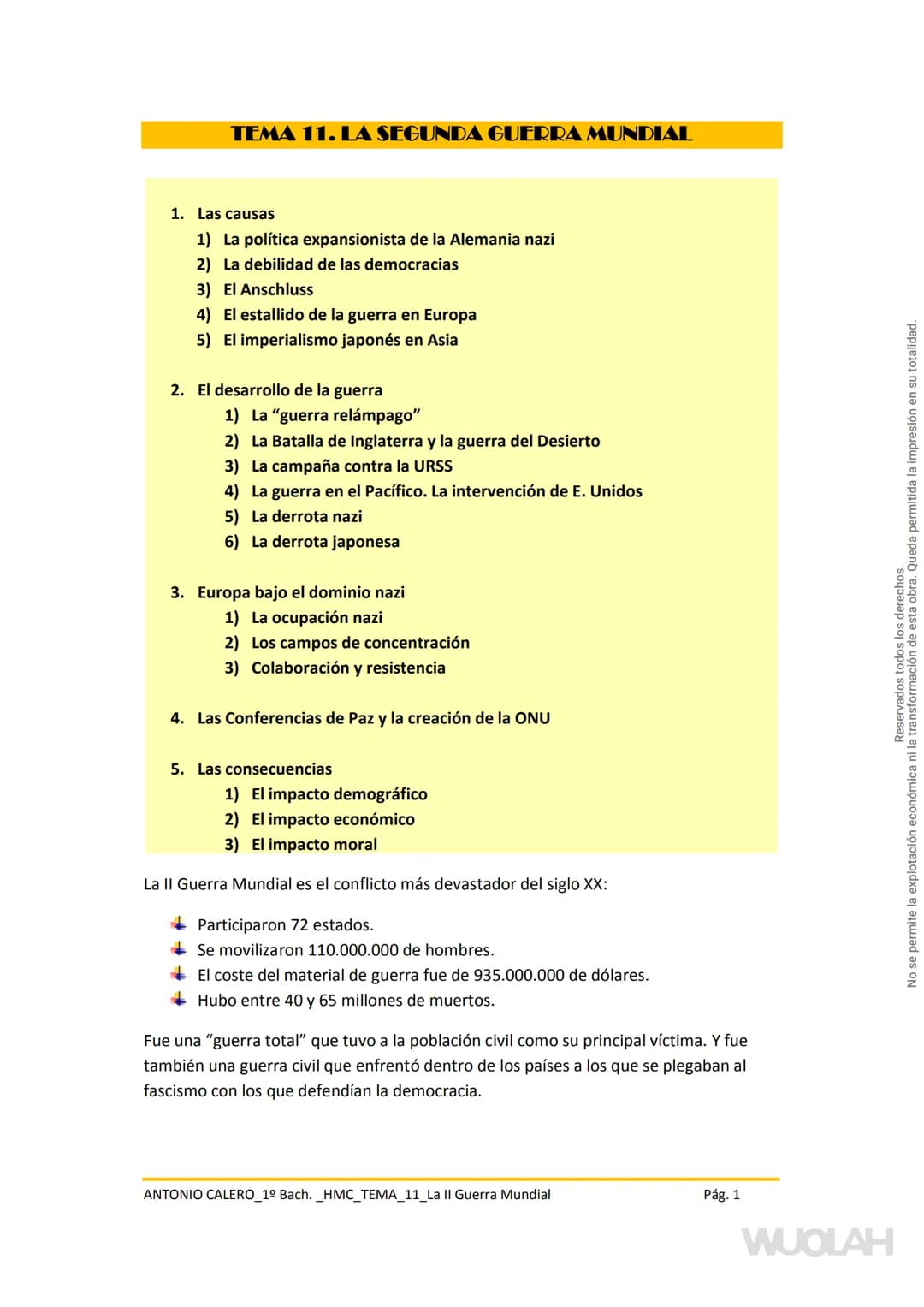 TEMA 11. LA SEGUNDA GUERRA MUNDIAL
1. Las causas
1) La política expansionista de la Alemania nazi
2) La debilidad de las democracias
3) El A