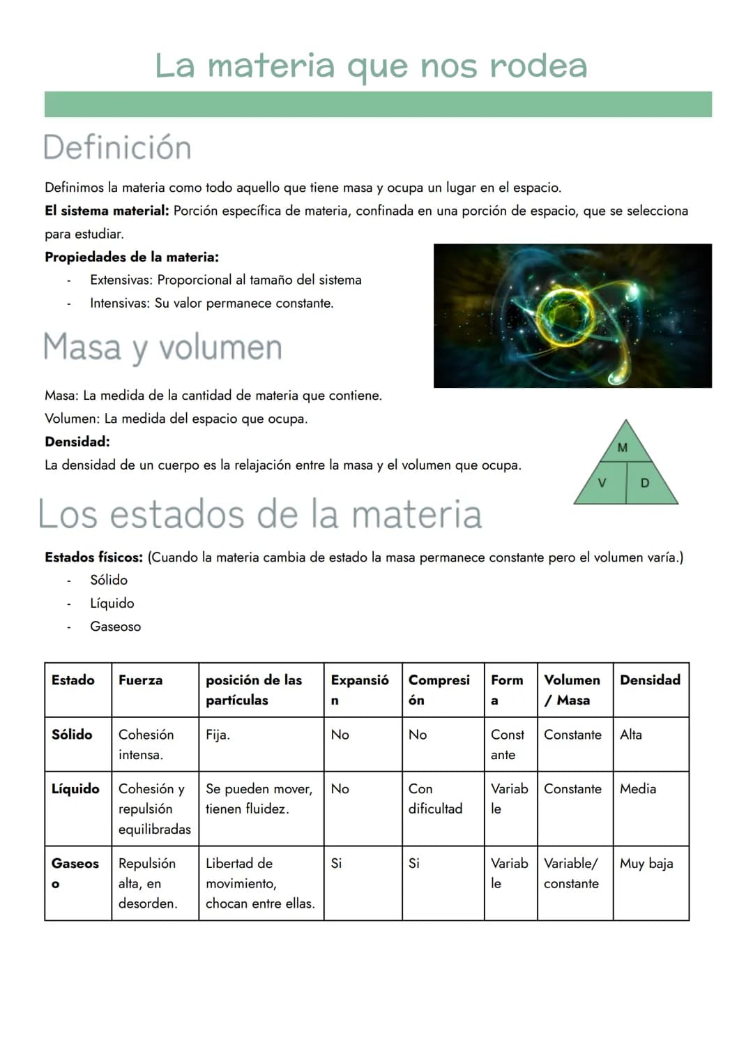 Definición
Definimos la materia como todo aquello que tiene masa y ocupa un lugar en el espacio.
El sistema material: Porción específica de 