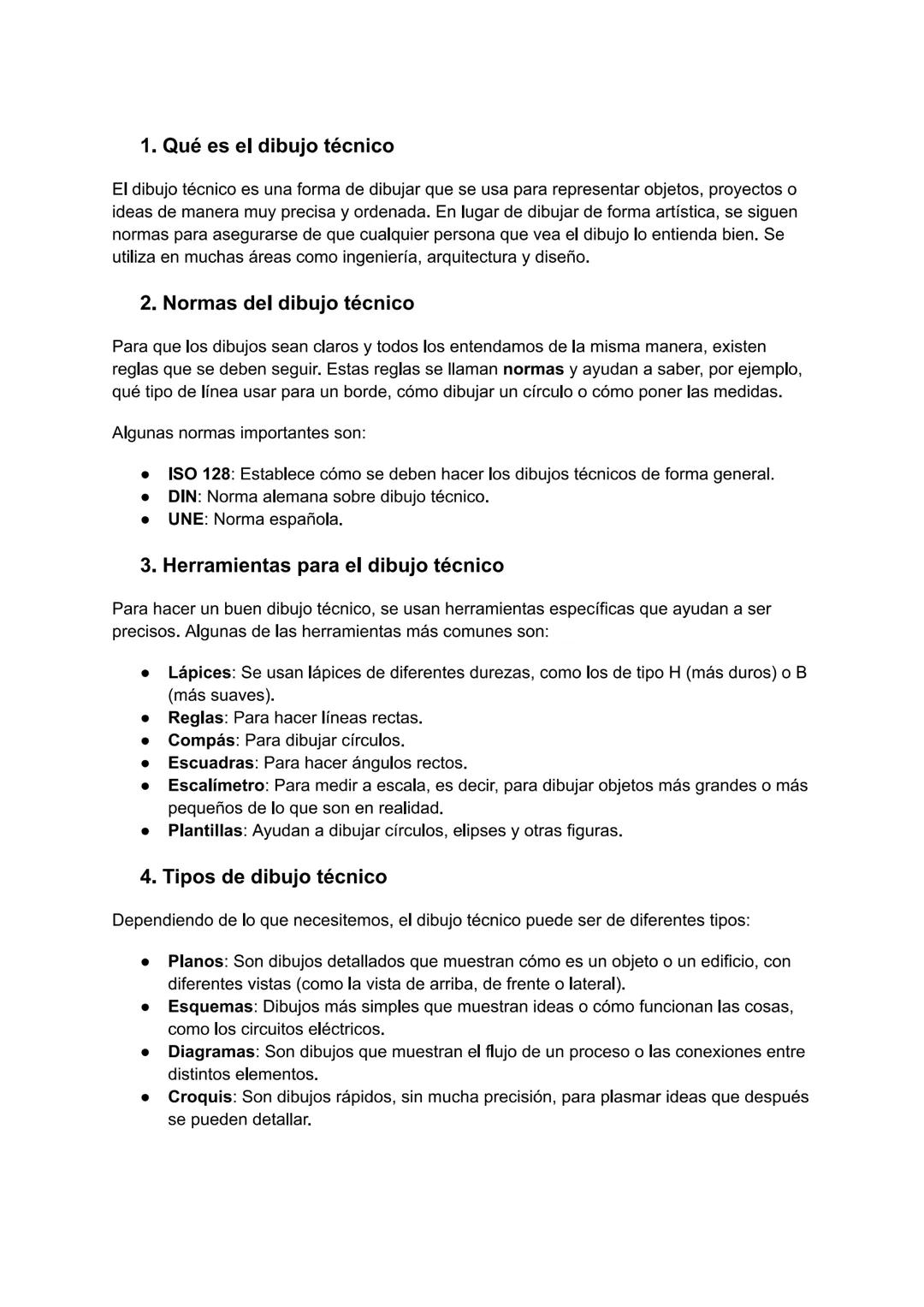 # 1. Qué es el dibujo técnico

El dibujo técnico es una forma de dibujar que se usa para representar objetos, proyectos o
ideas de manera mu