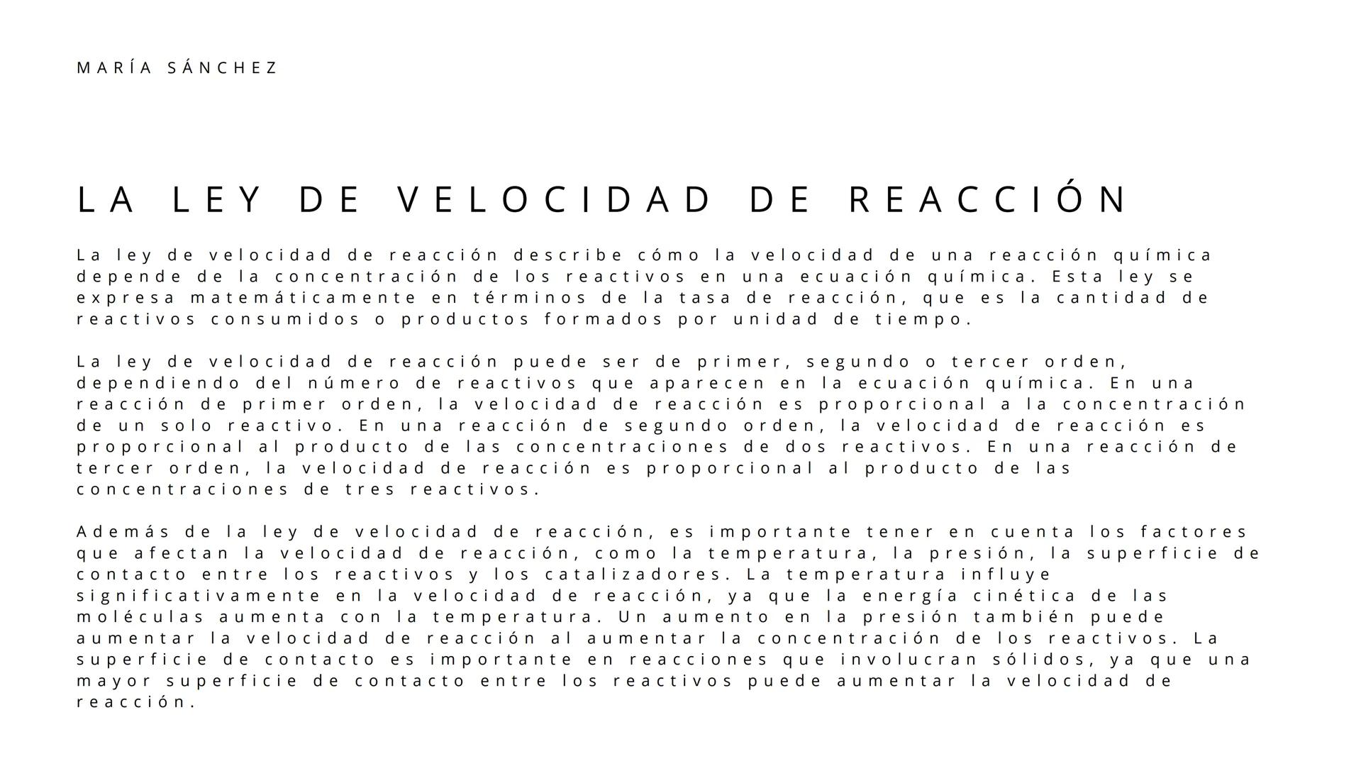 LA CINÉTICA
QUÍMICA
MARÍA SÁNCHEZ MARÍA SÁNCHEZ
CONCEPTOS BÁSICOS
La cinética química se ocupa del estudio de la velocidad de las reacciones