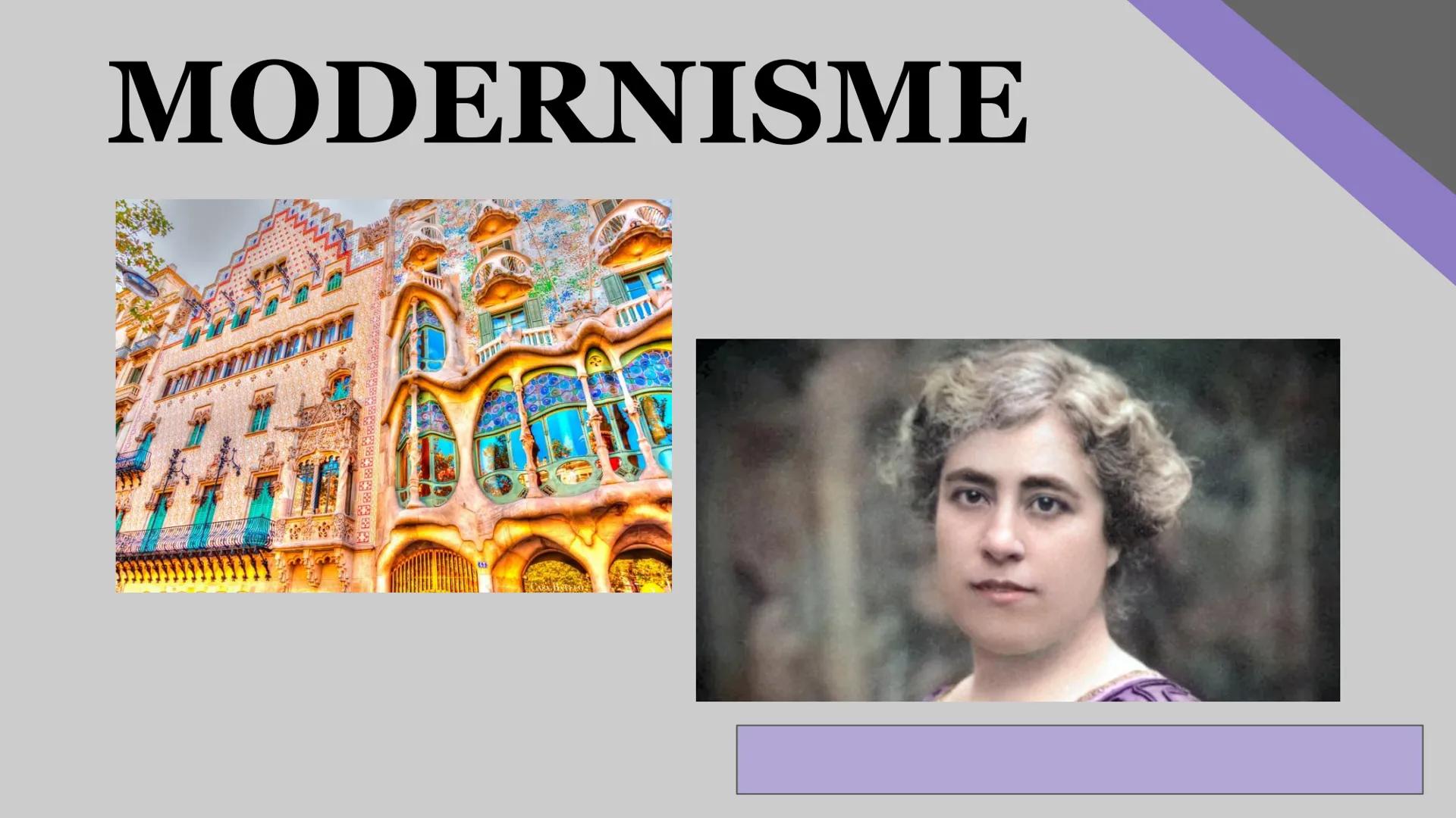 # MODERNISME # ÍNDEX

1. Què és?
2. Característiques del moviment
3. Autors principals
4. Obres principals
5. L'auca del senyor Esteve
6. In