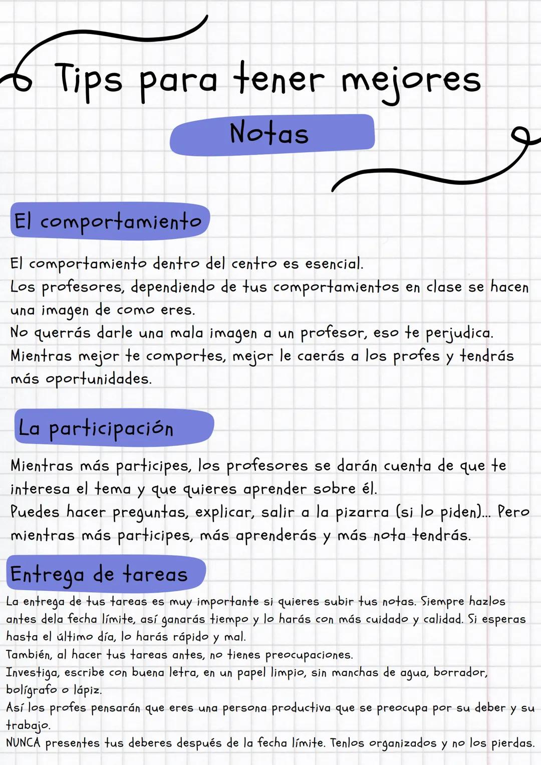 # Tips para tener mejores

Notas

### El comportamiento

El comportamiento dentro del centro es esencial.
Los profesores, dependiendo de tus