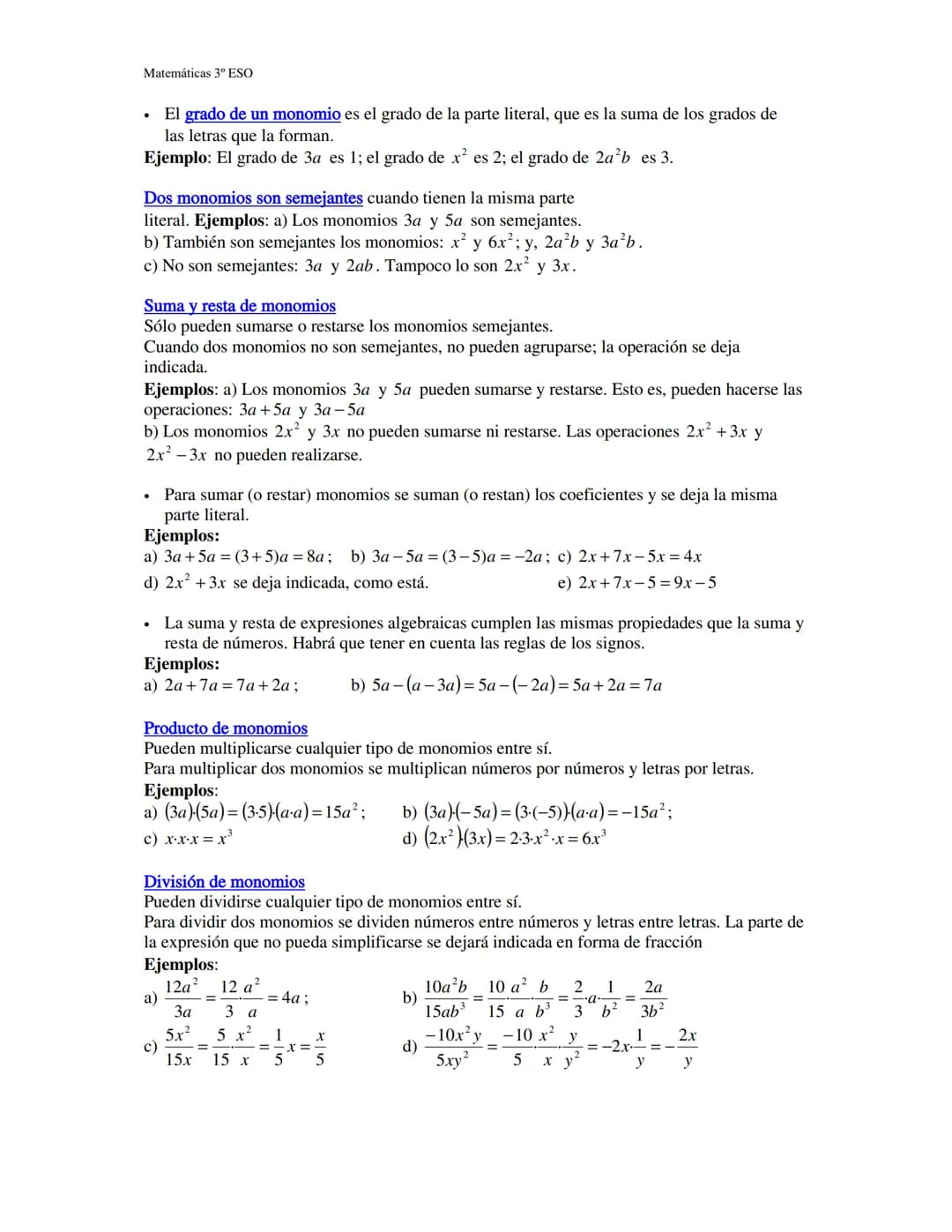 Matemáticas 3º ESO
Monomios
Resumen
Una expresión algebraica es aquella en la que aparecen números y letras, unidos por las
operaciones habi