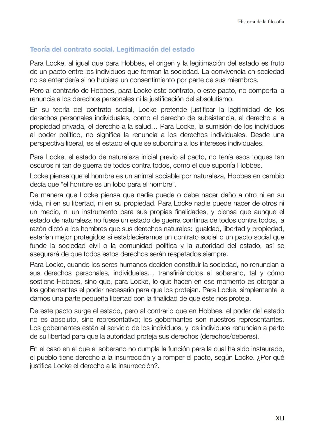 John Locke
1632 1704 Bristol
Fue hijo de un abogado rural. Vivió en un ambiente crítico y
liberal. Estudió filosofía pero también física y q