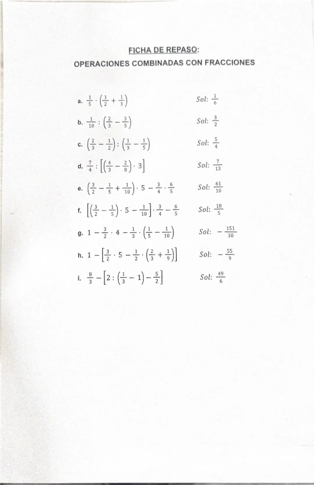 FICHA DE REPASO:
OPERACIONES COMBINADAS CON FRACCIONES
a. · (+)
Sol: +
10
ㅁ. 금: (1-공)
Sol:
3
C.
· (³ - ½)
(+ - } })
Sol: 5
d.
다. 금: [(-)·3]
