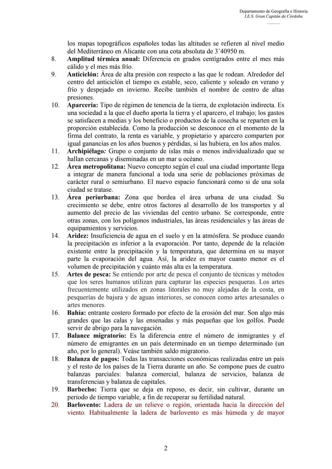 3.
4.
5.
6.
7.
CONCEPTOS DE GEOGRAFÍA
1.
2.
Departamento de Geografia e Historia
I.E.S. Gran Capitán de Córdoba
Aforo: Es la operación de me