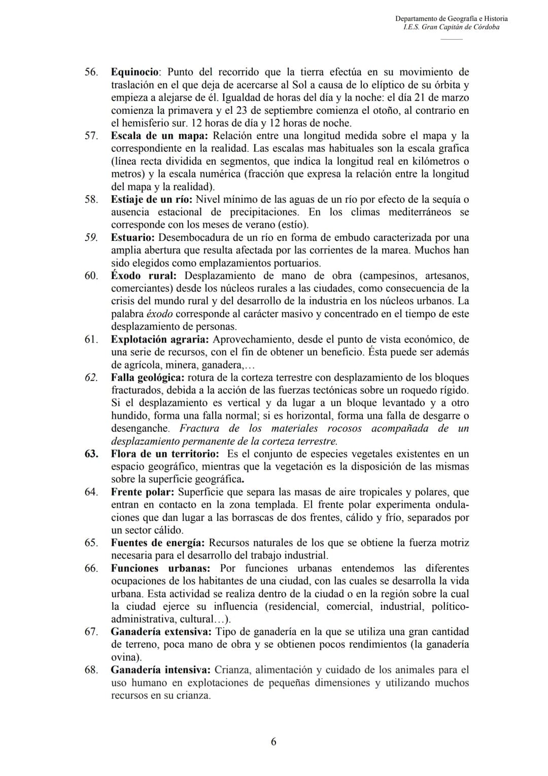 3.
4.
5.
6.
7.
CONCEPTOS DE GEOGRAFÍA
1.
2.
Departamento de Geografia e Historia
I.E.S. Gran Capitán de Córdoba
Aforo: Es la operación de me