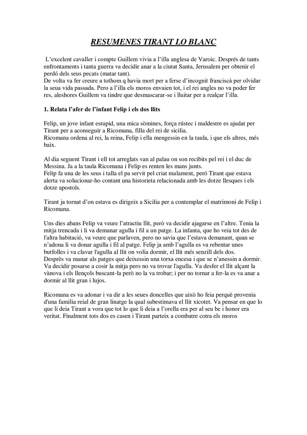 # RESUMENES TIRANT LO BLANC

L'excelent cavaller i compte Guillem vivia a l'illa anglesa de Varoic. Després de tants
enfrontaments i tanta g