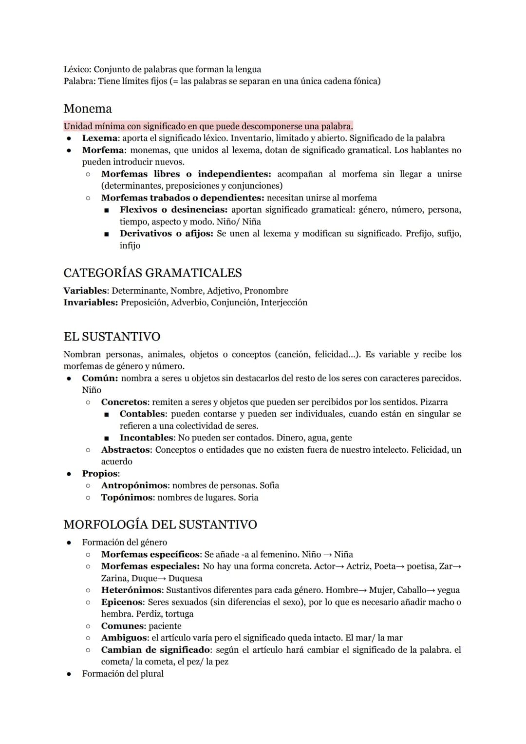 Léxico: Conjunto de palabras que forman la lengua
Palabra: Tiene límites fijos (= las palabras se separan en una única cadena fónica)
Monema