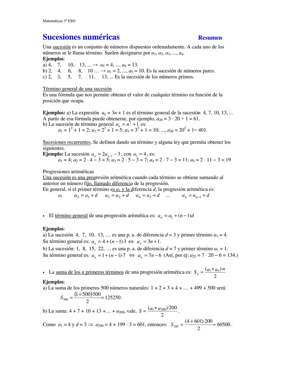 Matemáticas 3º ESO
Sucesiones numéricas
Resumen
Una sucesión es un conjunto de números dispuestos ordenadamente. A cada uno de los
números s
