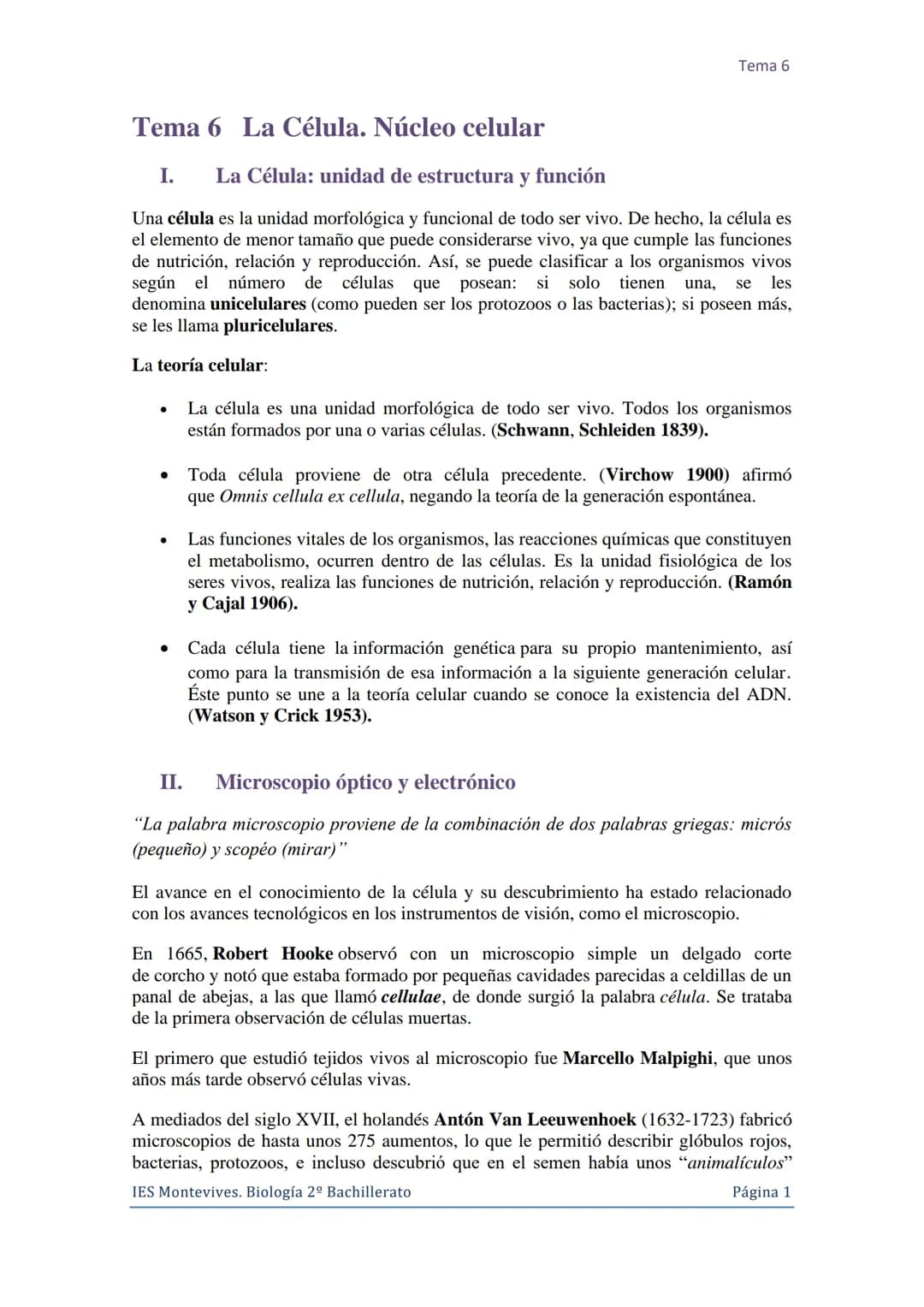 Tema 6 La Célula. Núcleo celular
I. La Célula: unidad de estructura y función
Una célula es la unidad morfológica y funcional de todo ser vi