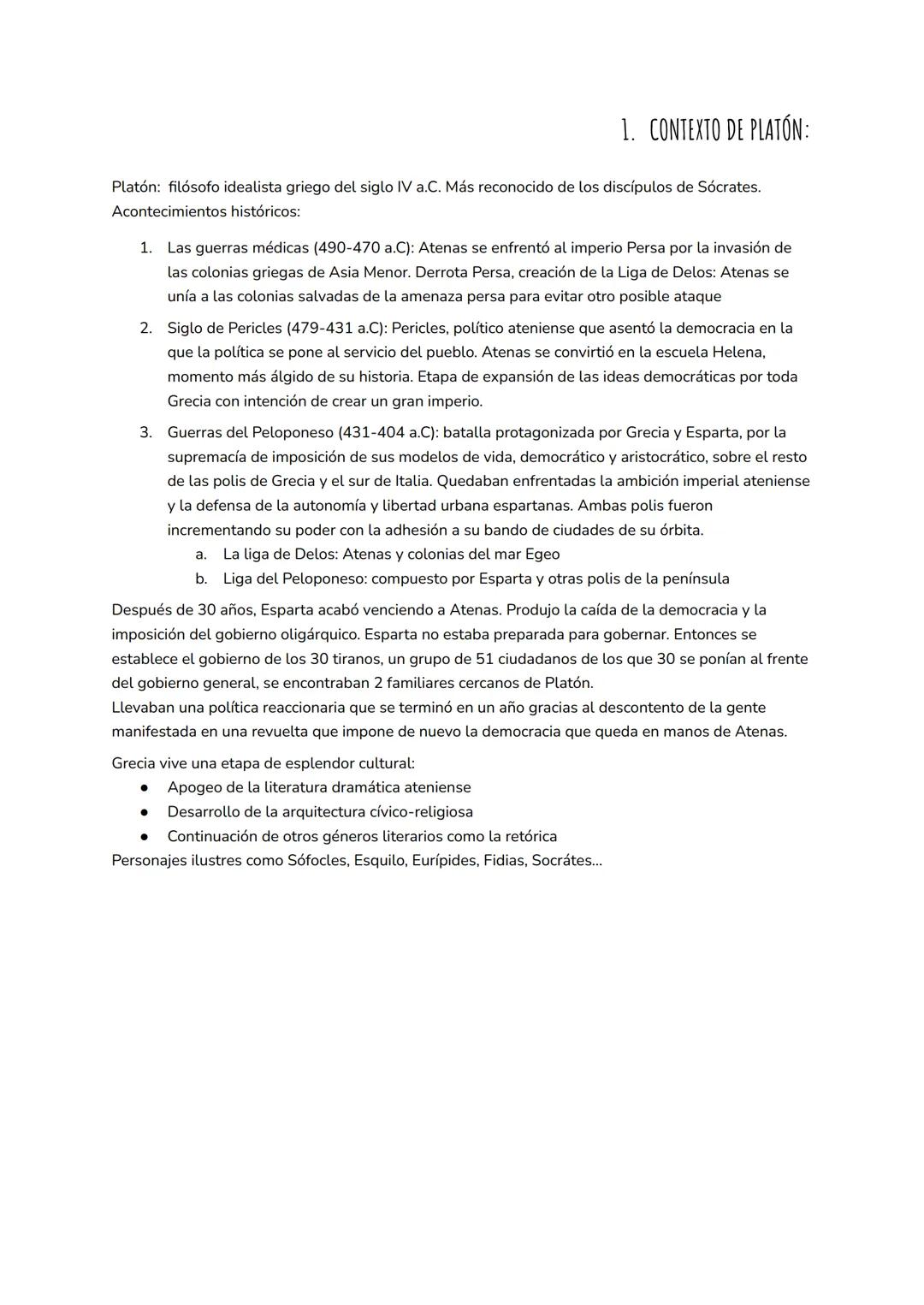 # 1. CONTEXTO DE PLATÓN:

Platón: filósofo idealista griego del siglo IV a.C. Más reconocido de los discípulos de Sócrates.
Acontecimientos 