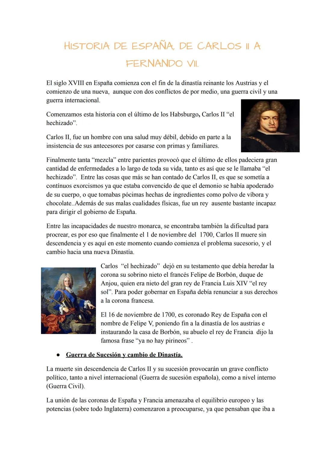 # HISTORIA DE ESPAÑA, DE CARLOS II A
FERNANDO VII.

El siglo XVIII en España comienza con el fin de la dinastía reinante los Austrias y el
c
