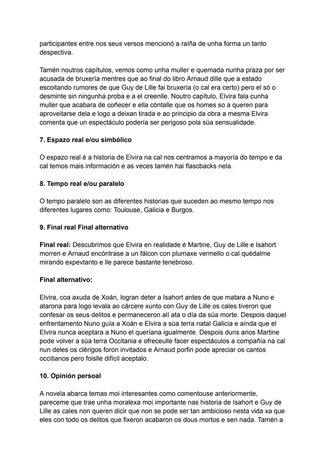 Contextualización pormenorizada (tipo de agrupamentos, estamentos sociais,
estratificación,...).

Esta novela establécese na época medieval 