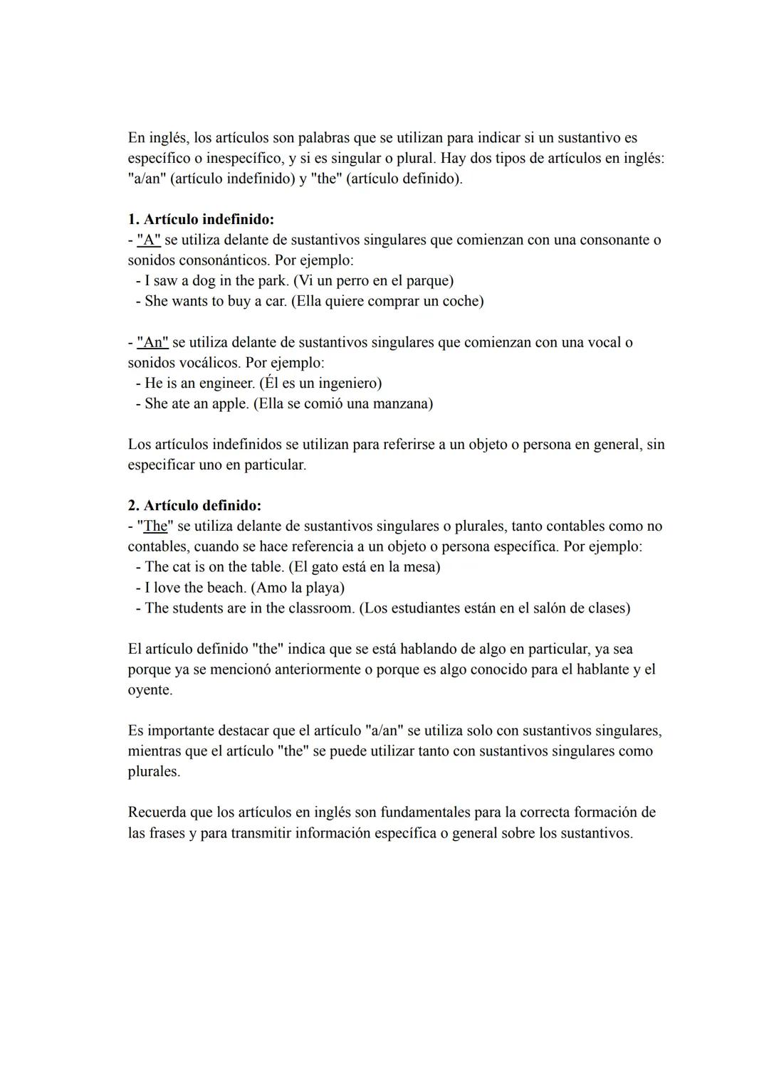 En inglés, los artículos son palabras que se utilizan para indicar si un sustantivo es
específico o inespecífico, y si es singular o plural.