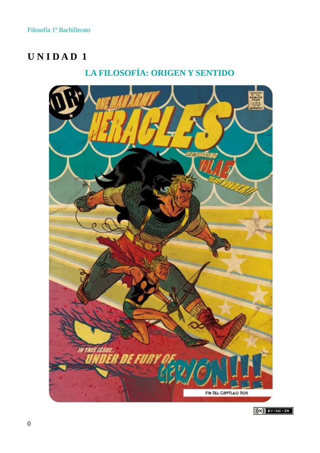 Filosofía 1º Bachillerato
UNIDAD 1
LA FILOSOFÍA: ORIGEN Y SENTIDO
DRONE MANARMAY
ERACLES
TRODUCING
VOLA
THE BOY WONDER
0
સતત
IN THIS ISSUE
U