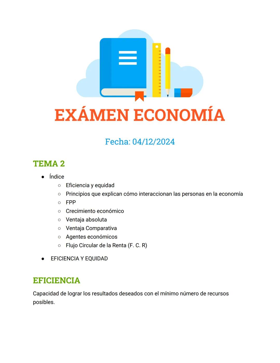 III
EXÁMEN ECONOMÍA
TEMA 2
. Índice
Fecha: 04/12/2024
。 Eficiencia y equidad
o Principios que explican cómo interaccionan las personas en la