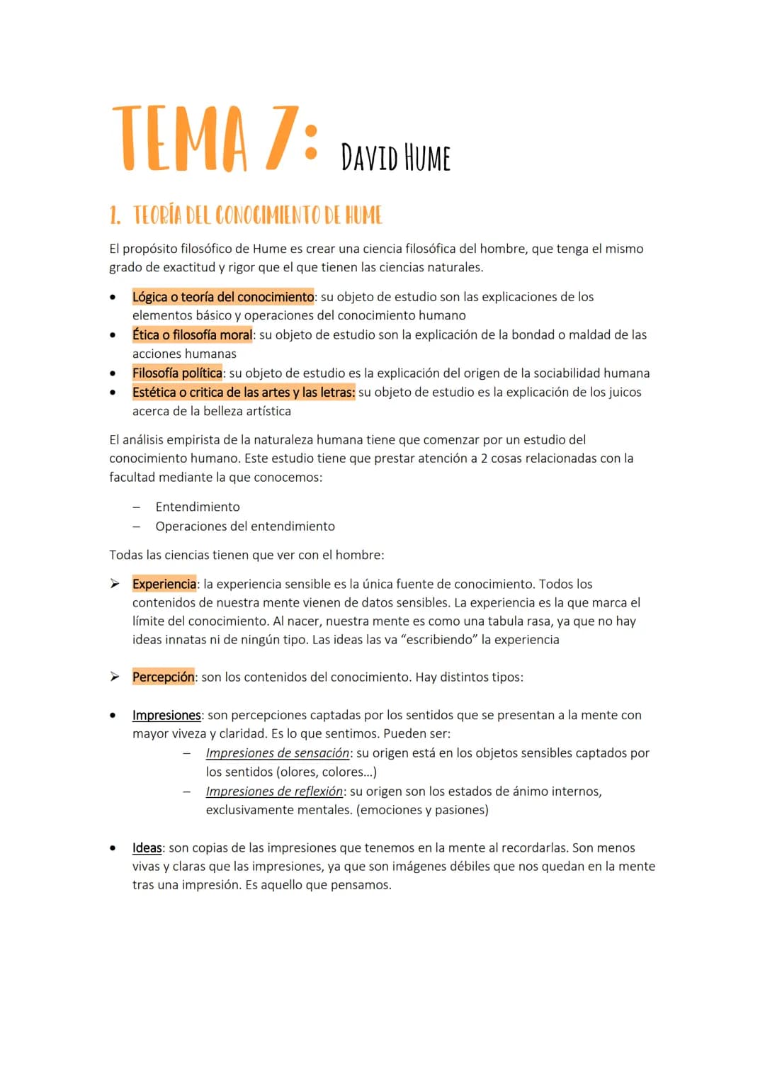 TEMA 7: DAVID HOME
1. TEORÍA DEL CONOCIMIENTO DE HUME
El propósito filosófico de Hume es crear una ciencia filosófica del hombre, que tenga 