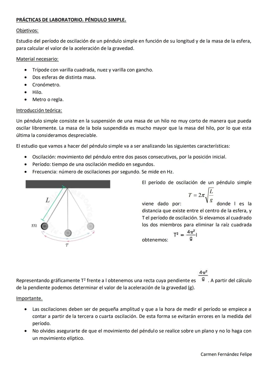 PRÁCTICAS DE LABORATORIO. PÉNDULO SIMPLE.
Objetivos:
Estudio del período de oscilación de un péndulo simple en función de su longitud y de l
