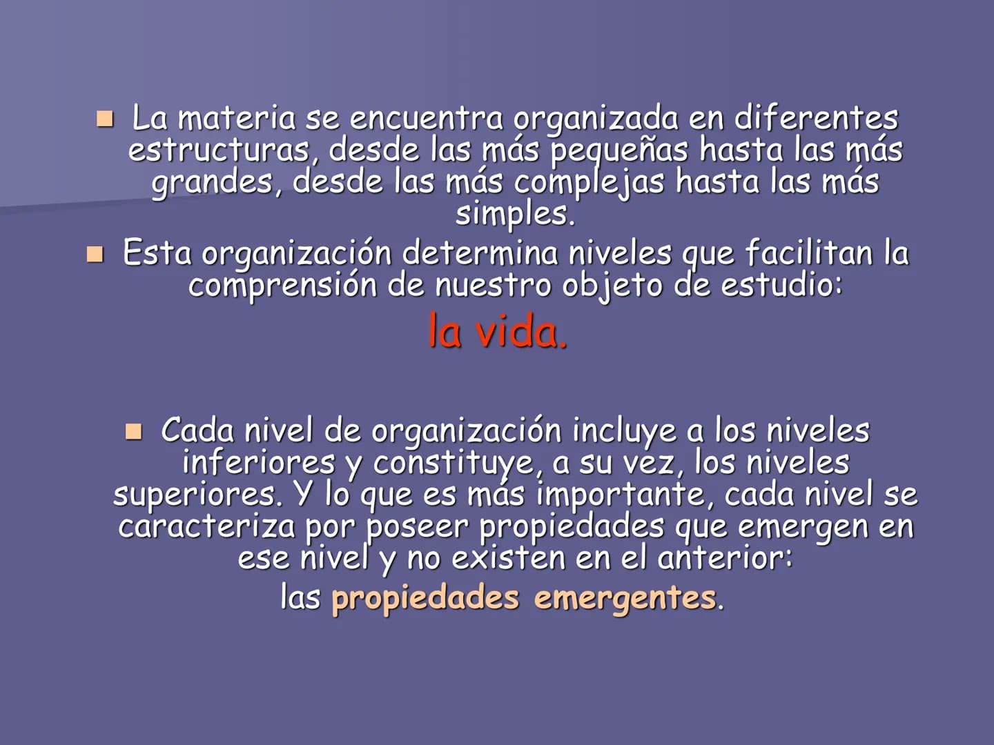 La organización y estructura
de los seres vivos
1. Los niveles de organización de
la materia viva ■ La materia se encuentra organizada en di