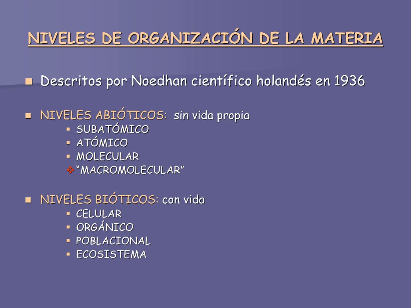La organización y estructura
de los seres vivos
1. Los niveles de organización de
la materia viva ■ La materia se encuentra organizada en di