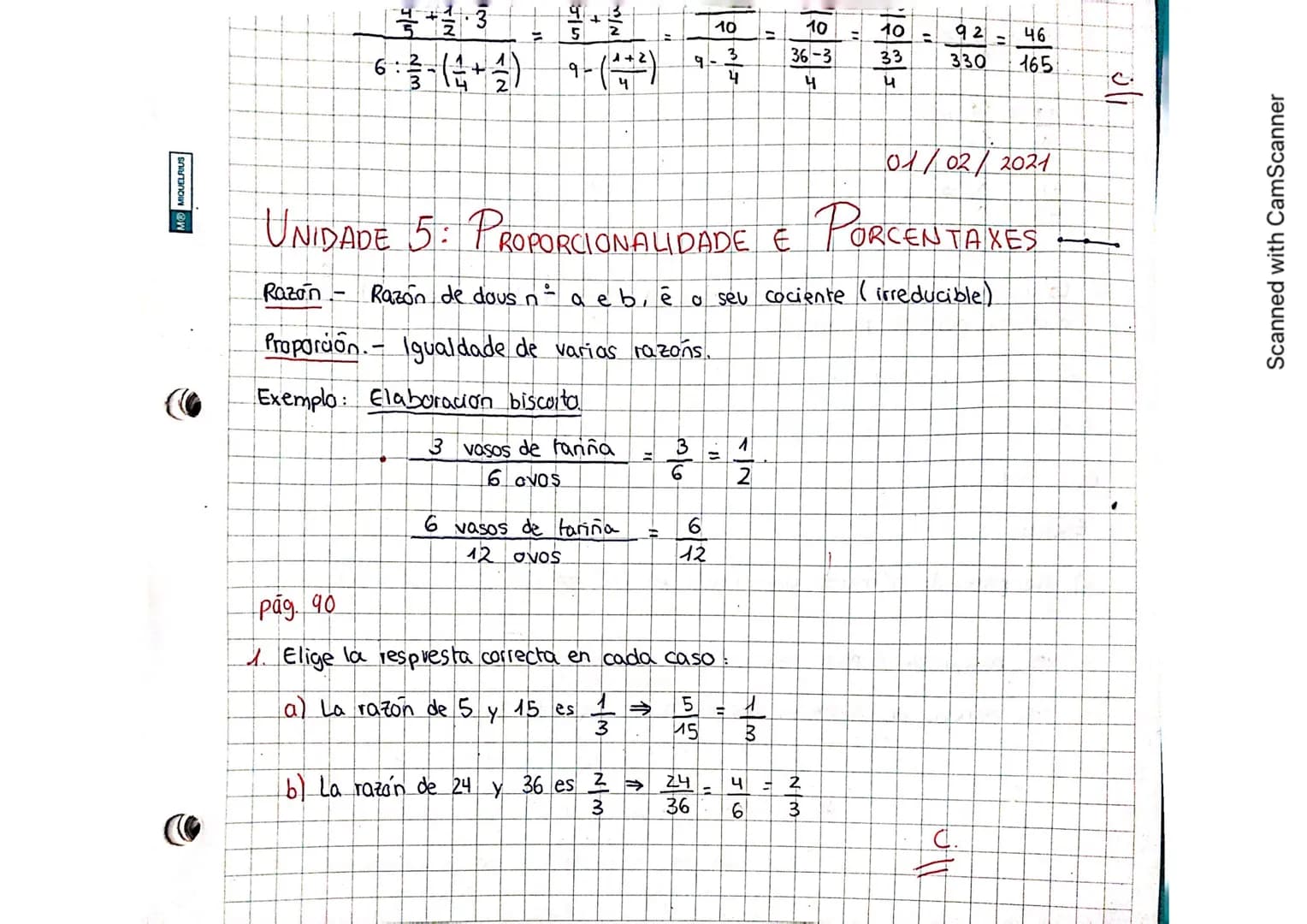 MIQUELRIUS
(
(
6:3-(4+4)
5
vasos de ranna
6 OVOS
1+2
4
6 vasos de tarina
12 OVOS
15 es
3
b) La razón de 24 y 36 es
3
=
_-3/6
01/02/2021
UNID